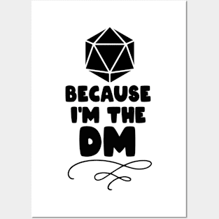 Because I'm The DM Posters and Art